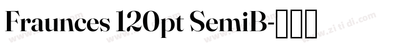 Fraunces 120pt SemiB字体转换